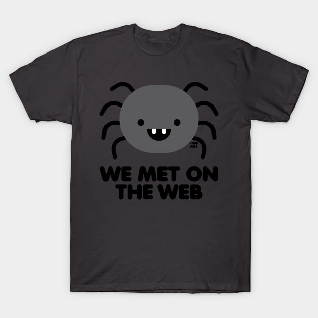 MET ON WEB T-Shirt by toddgoldmanart